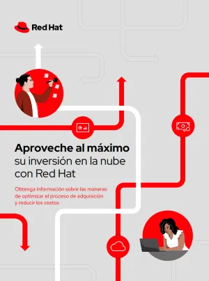 Aproveche al máximo su inversión en la nube con Red Hat