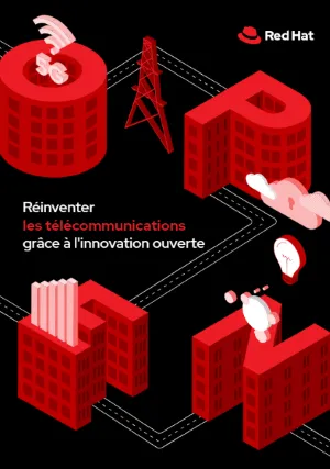 Réinventer les télécommunications grâce à l'innovation ouverte